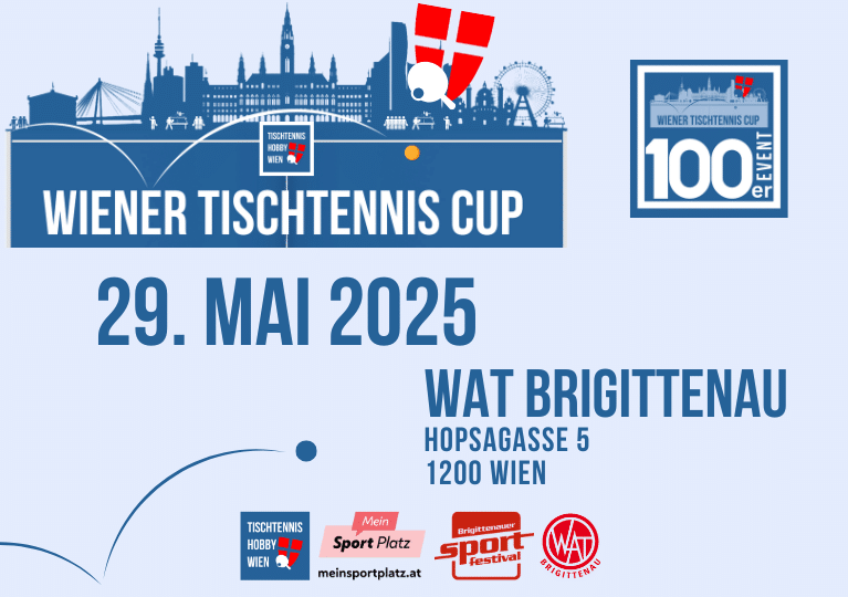 Plakat zur Ankündigung des Wiener Tischtennis Cups 2025 – 100er Kategorie. Beworben wird die erfolgreichste Tischtennisturnierserie Wiens aus dem Jahr 2024. Das Turnier findet diesmal im Rahmen des WAT Brigittenau Sportfestivals statt. Partner und Veranstalter ist meinsportplatz.at.