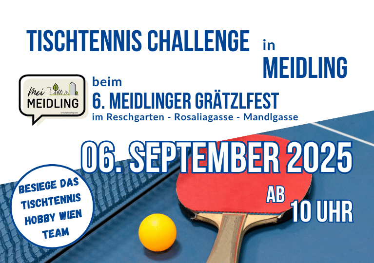 Besiege das Tischtennis Team von Tischtennis Hobby Wien an der Tischtennisplatte! Tischtennis Challenge beim Meidlinger Grätzelfest. Sei dabei!
